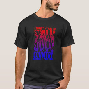 Ich habe meinem Sohn beigebracht, für sich selbst T-Shirt