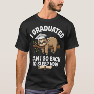 Ich habe meinen Abschluss gemacht. Kann ich jetzt T-Shirt