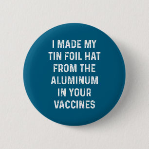 Ich habe meinen Alufolienhut aus dem Aluminium in  Button