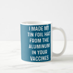 Ich habe meinen Alufolienhut aus dem Aluminium in Kaffeetasse