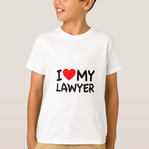 Ich habe meinen Anwalt Liebe T-Shirt
