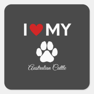 Ich habe meinen australischen Rind-Hund-individuel Quadratischer Aufkleber