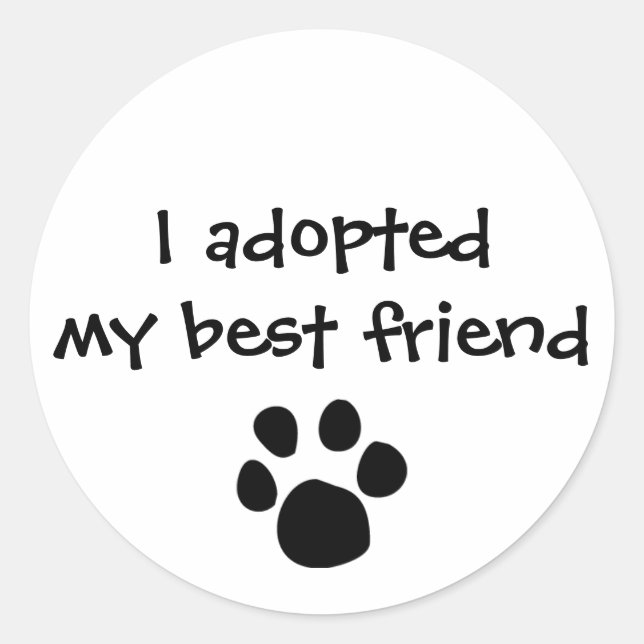 "Ich habe meinen besten Freund adoptiert" Aufklebe Runder Aufkleber (Vorderseite)