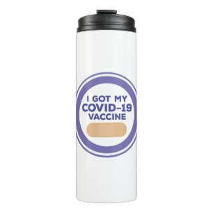 Ich habe meinen Covid-19-Impfstoff Got Thermosbecher