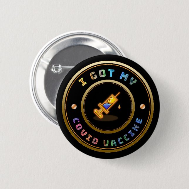 Ich habe meinen COVID-Impfstoff Got Button (Vorne & Hinten)