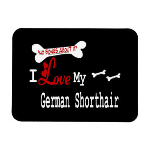 Ich habe meinen deutschen Kurzzeiger Liebe Magnet