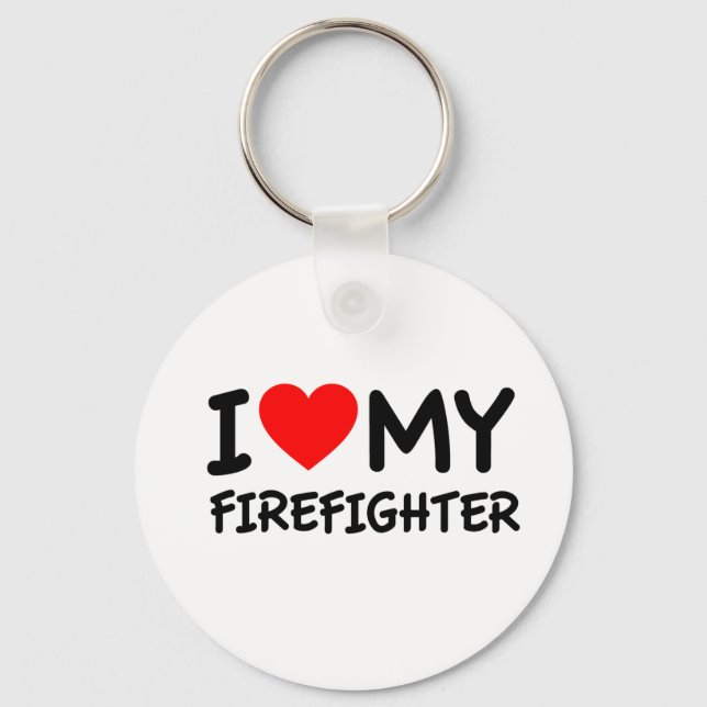 Ich habe meinen Feuerwehrmann Liebe Schlüsselanhänger (Vorderseite)