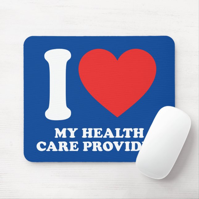 Ich habe meinen Gesundheitsdienstleister Liebe Mousepad (Mit Mouse)