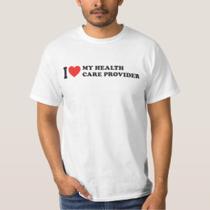 Ich habe meinen Gesundheitsdienstleister Liebe T-Shirt