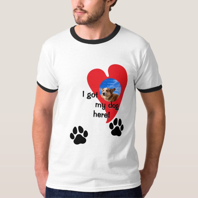 Ich habe meinen Hund hier got! Foto benutzerdefini T-Shirt (Vorderseite)