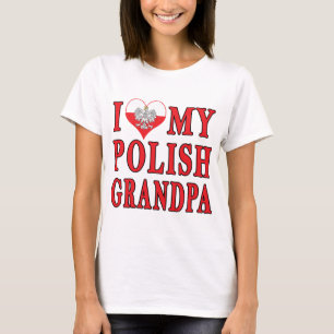 Ich habe meinen polnischen Opa gehört T-Shirt