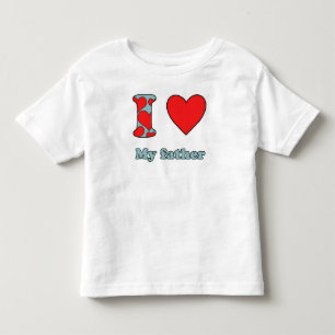 Ich habe meinen Vater Liebe Kleinkind T-shirt