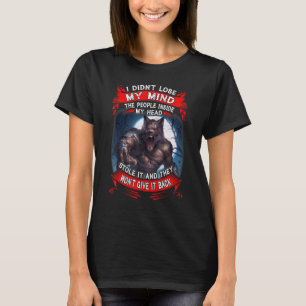 Ich habe meinen Verstand nicht verloren, die Leute T-Shirt