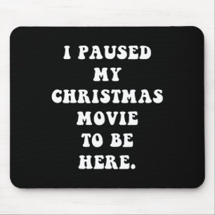 Ich habe meinen Weihnachtsfilm pausiert, um hier z Mousepad