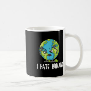 Ich habe Menschen Umwelt Erde Planet Umweltschutz Kaffeetasse