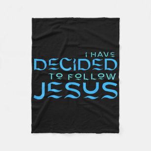 Ich habe mich entschieden, Jesus Tauf Blau Brief z Fleecedecke