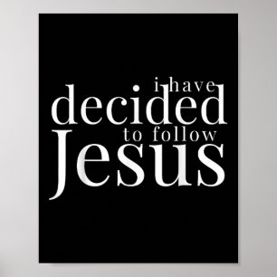 Ich habe mich entschieden, Jesus Tauf-Weiß-Schrift Poster