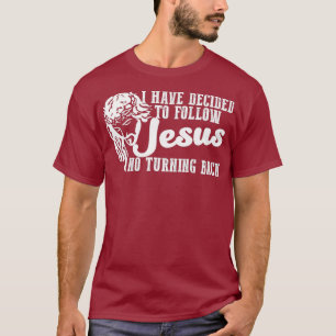 Ich habe mich entschlossen, dem Glauben Jesu Cool  T-Shirt