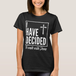 Ich habe mich entschlossen, mit Jesus Taufe T-Shir T-Shirt
