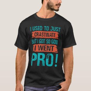 Ich habe mich nur angestrengt, aber ich Got so gut T-Shirt