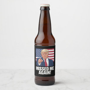 Ich habe mich wieder vermisst Trump Wahlen 2024 Bierflaschenetikett