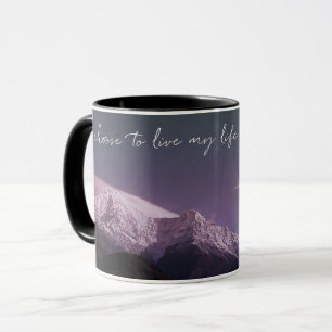 Ich habe mich zum Leben entschieden Tasse