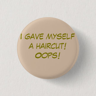 Ich habe mir selbst einen Haarschnitt verpasst Button