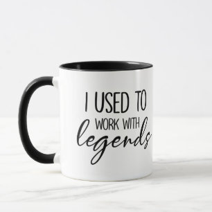 Ich habe mit Legende gearbeitet, Ruhestand Tasse