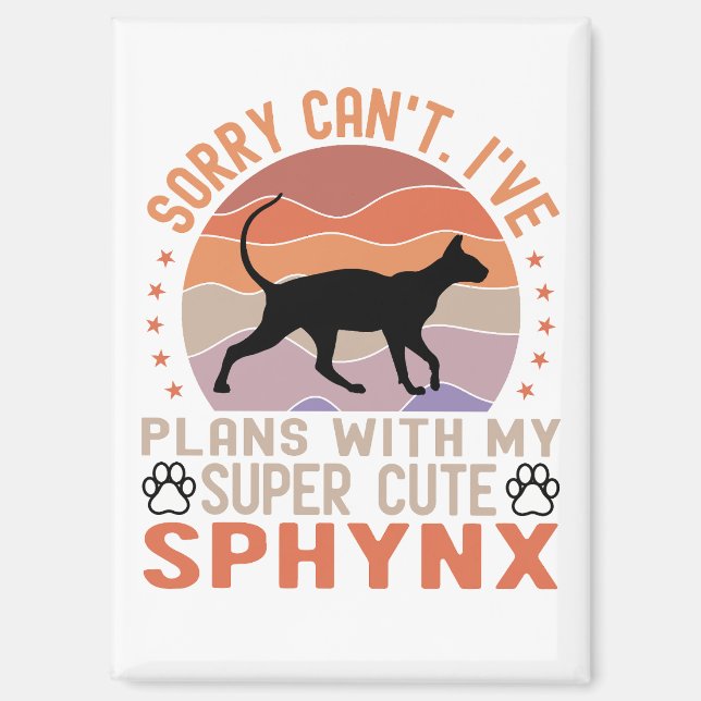 Ich habe mit meiner Sphynx-Katze Pläne Magnet (Vorderseite)