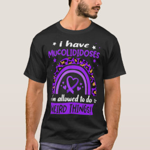 Ich habe Mucolididosen, die ich seltsam machen dar T-Shirt