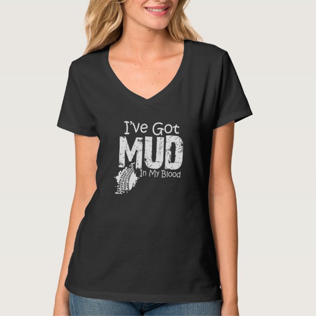 Ich habe Mud in meinem Blut Got ATV Vier-Rad T-Shirt (Vorderseite)