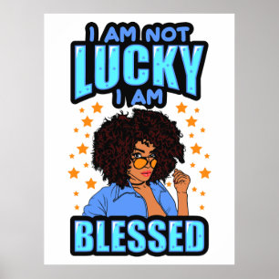 Ich habe nicht das Glück, dass ich die Melanin-Fra Poster