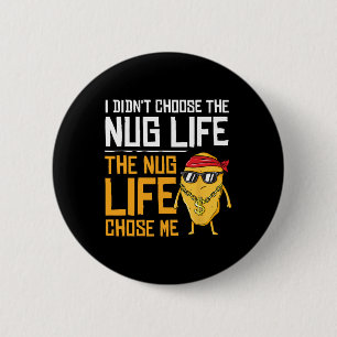 Ich habe nicht das Nug-Leben gewählt, das Nug-Lebe Button