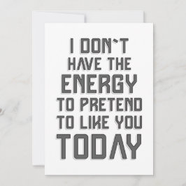 Ich habe nicht die Energie, so zu tun, als würde i Karte