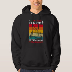 Ich habe nicht die Zeit oder die BUNTSTIFTE, um da Hoodie