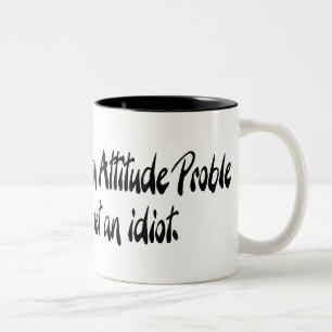 Ich habe nicht ein Haltungsproblem Zweifarbige Tasse