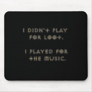 Ich habe nicht für Beute gespielt. Mousepad
