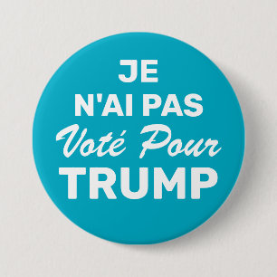 Ich habe nicht für Trump gestimmt, Ich habe nicht Button