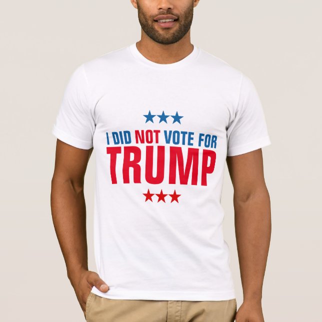 Ich habe nicht für Trump gestimmt T-Shirt (Vorderseite)