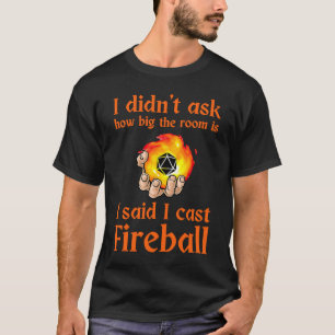 Ich habe nicht gefragt, wie groß das Zimmer ist, a T-Shirt