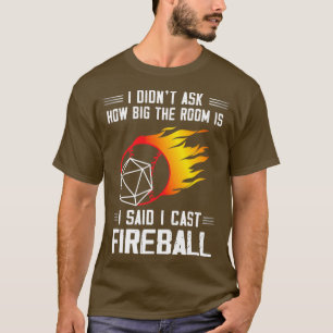 Ich habe nicht gefragt, wie groß das Zimmer war, s T-Shirt