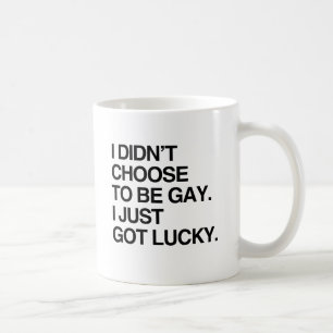 ICH HABE NICHT GEWÄHLT, SCHWUL ZU SEIN, ICH HABE E KAFFEETASSE