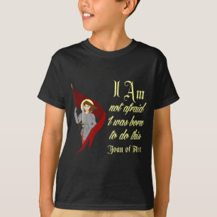 Ich habe nicht - Jeanne d'Arc Angst T-Shirt