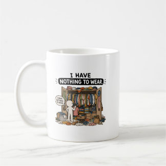 Ich habe nichts zum Anziehen – Lustiger Closet-Mem Kaffeetasse