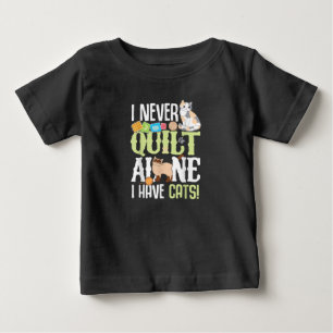 Ich habe nie allein gequilt, dass ich Katzen witzi Baby T-shirt