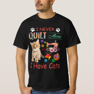 Ich habe nie allein gequilt, dass Katzen das Quilt T-Shirt