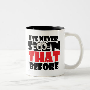 Ich habe nie DEN vorher gesehen Zweifarbige Tasse