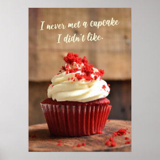 Ich habe nie einen Kuchen getroffen, den ich nicht Poster