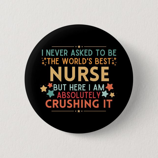 Ich habe nie Gefragt, die beste Krankenschwester d Button (Vorderseite)