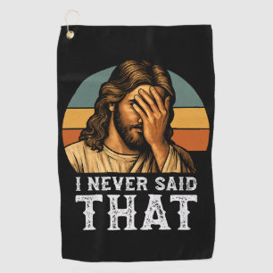 Ich habe nie gesagt, dass Jesus Meme lustiger Chri Golfhandtuch